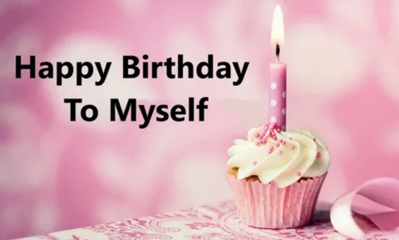 Birthday Quotes & Messages for Myself to Celebrate My Day